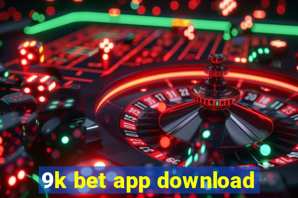 9k bet app download